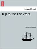 Trip To The Far West.