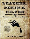 Leather, Denim & Silver: Legends of the Monster Hunter