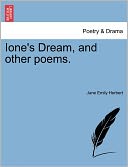 Ione's Dream, And Other Poems.