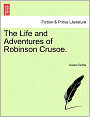 The Life And Adventures Of Robinson Crusoe.