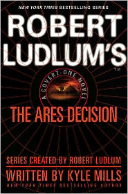 Robert Ludlum's The Ares Decision by Kyle Mills: Book Cover
