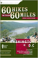 60 Hikes Within 60 Miles: Washington, D.C.: Includes Suburban and Outlying Areas of Maryland and Virginia