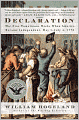 Declaration: The Nine Tumultuous Weeks When America Became Independent, May 1-July 4, 1776