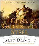 Guns, Germs, and Steel: The Fates of Human Societies