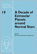A Decade of Extrasolar Planets around Normal Stars: Proceedings of the Space Telescope Science Institute Symposium, held in Baltimore, Maryland May 2-5, 2005
