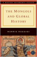 The Mongols and Global History (The Norton Casebooks in History)