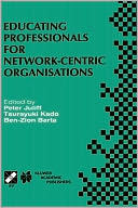 Educating Professionals For Network-Centric Organisations