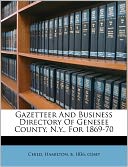 Gazetteer And Business Directory Of Genesee County, N.Y., For 1869-70