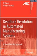 Deadlock Resolution in Automated Manufacturing Systems: A Novel Petri Net Approach