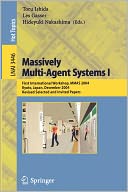 Massively Multi-Agent Systems I: First International Workshop, MMAS 2004, Kyoto, Japan, December 10-11, 2004, Revised Selected and Invited Papers