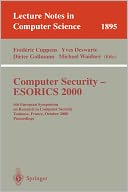 Computer Security - ESORICS 2000: 6th European Symposium on Research in Computer Security Toulouse, France, October 4-6, 2000 Proceedings