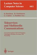 Teleservices and Multimedia Communications: Second COST 237 International Workshop, Copenhagen, Denmark, November 20 - 22, 1995. Proceedings.