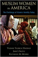 Muslim Women in America: The Challenge of Islamic Identity Today