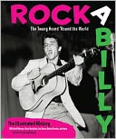 Rockabilly: The Twang Heard 'Round the World: The Illustrated History