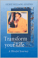Transform Your Life - A Blissful Journey