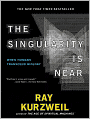 The Singularity Is Near: When Humans Transcend Biology