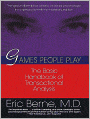Games People Play: The Basic Handbook of Transactional Analysis