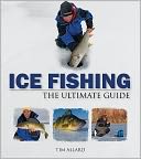 Ice Fishing: The Ultimate Guide