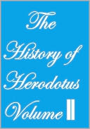 THE HISTORY OF HERODOTUS VOLUME II