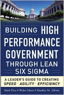 download Building High Performance Government Through Lean Six Sigma : A Leader's Guide to Creating Speed, Agility, and Efficiency book