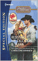 Resisting Mr. Tall, Dark & Texan (Harlequin Special Edition #2125)