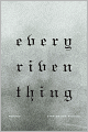 Every Riven Thing: Poems