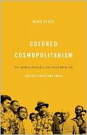 Colored Cosmopolitanism: The Shared Struggle for Freedom in the United States and India