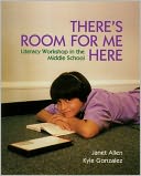 There's Room for Me Here: Litearcy Workshop in the Middle School