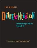 Differentiation: From Planning to Practice, Grades 6-12