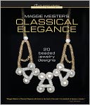 Maggie Meister's Classical Elegance: 20 Beaded Jewelry Designs