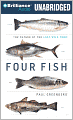 Four Fish: The Future of the Last Wild Food