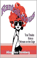 Rantalicious: True Tirades from a Woman on the Edge