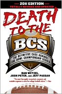 download Death to the BCS : Totally Revised and Updated: The Definitive Case Against the Bowl Championship Series book