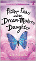 Philippa Fisher and the Dream-Maker's Daughter (Philippa Fisher Series #2)