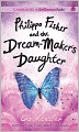 Philippa Fisher and the Dream-Maker's Daughter (Philippa Fisher Series #2)