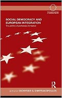 download Social Democracy and European Integration : The politics of preference formation book