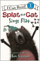 Splat the Cat Sings Flat (I Can Read Series Level 1)