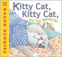 Kitty Cat, Kitty Cat, Are You Waking Up?
