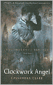 Clockwork Angel (The Infernal Devices Series #1)