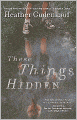 These Things Hidden