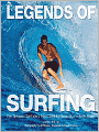 Legends of Surfing: The Greatest Surfriders from Duke Kahanamoku to Kelly Slater