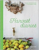 Harvest Diaries: A year of food & wine on an organic farm
