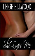She Loves Me: a Collection of Lesbian Erotica