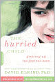 The Hurried Child-25th Anniversary Edition