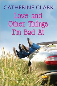 Love and Other Things I'm Bad At: Rocky Road Trip and Sundae My Prince Will Come by Catherine Clark: Book Cover