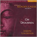 Abiding in Mindfulness Volume 3: On Dhamma