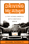 Driving Mr. Albert: A Trip across America with Einstein's Brain