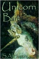 Unicorn Bait by S.A. Hunter: NOOK Book Cover