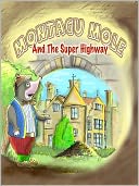 Montagu Mole And The Super Highway by Alan Scouse: NOOK Book Cover