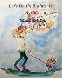 Let's Do the Brainwalk Again by Michelle de Villiers: NOOK Book Cover